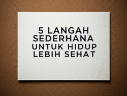 5 Langkah Sederhana untuk Hidup Lebih Sehat