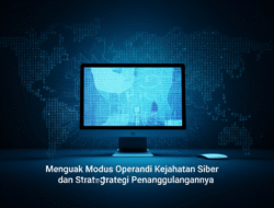 Menguak Modus Operandi Kejahatan Siber dan Strategi Penanggulangannya