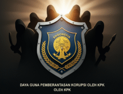 Daya guna Pemberantasan Korupsi oleh KPK