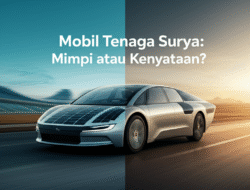 Mobil Tenaga Surya: Mimpi atau Kenyataan?