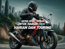 Motor Sport Terbaik untuk Harian dan Touring