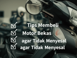 Tips Membeli Motor Bekas agar Tidak Menyesal